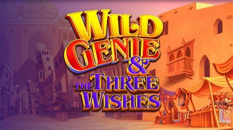 Jogar Wild Genie Three Wishes com Dinheiro Real